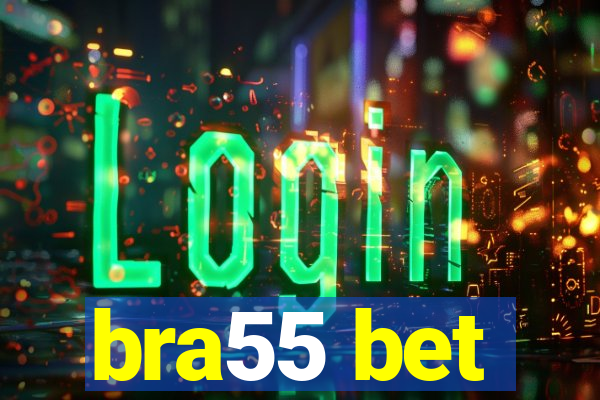 bra55 bet